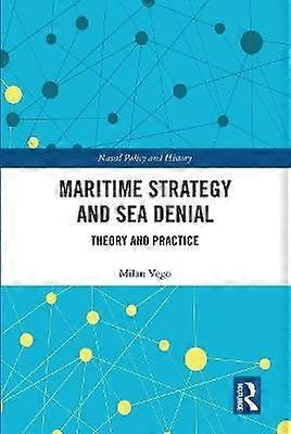 Maritime Strategy and Sea Denial