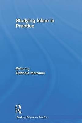 Studying Islam in Practice