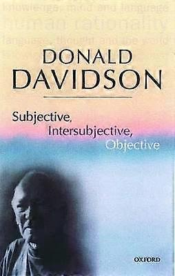 Subjective Intersubjective Objective