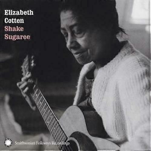 Elizabeth Cotten Shake Sugaree CD (2004) NY