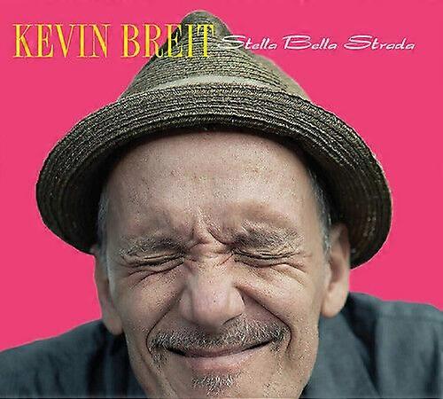 Kevin Breit Stella Bella Strada CD (2019) NEW