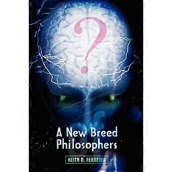A New Breed of Philosophers