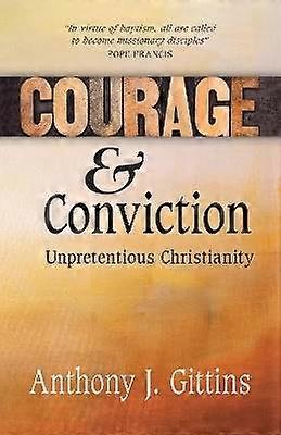 Courage and Conviction