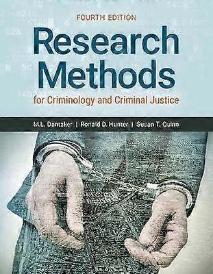 Research Methods for Criminology and Criminal Justice