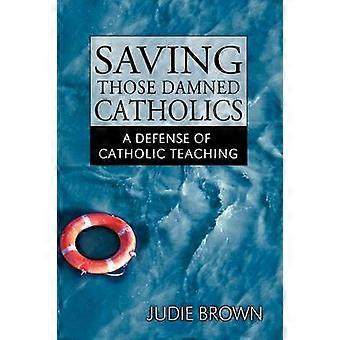 Saving Those Damned Catholics