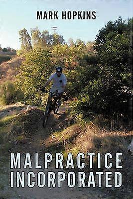 Malpractice Incorporated