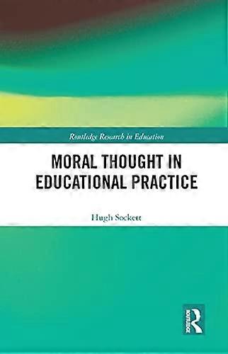 Moral Thought in Educational Practice