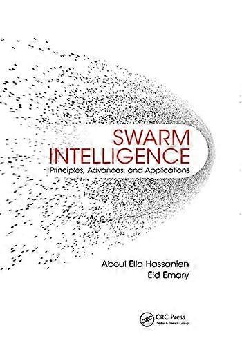 Swarm Intelligence: Principles Advances and Applications