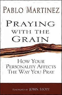 Praying with the Grain