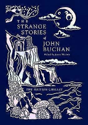 The Strange Stories of John Buchan