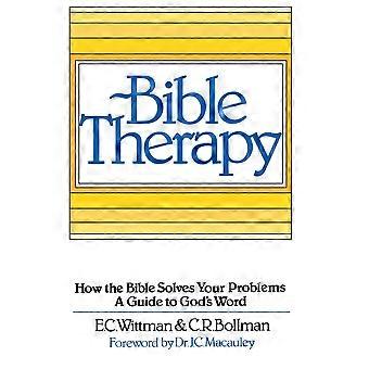 Bible Therapy How The Bible Solves Your Problems A Guide To God's Word - E. C. Wittman - Paperback - en Book