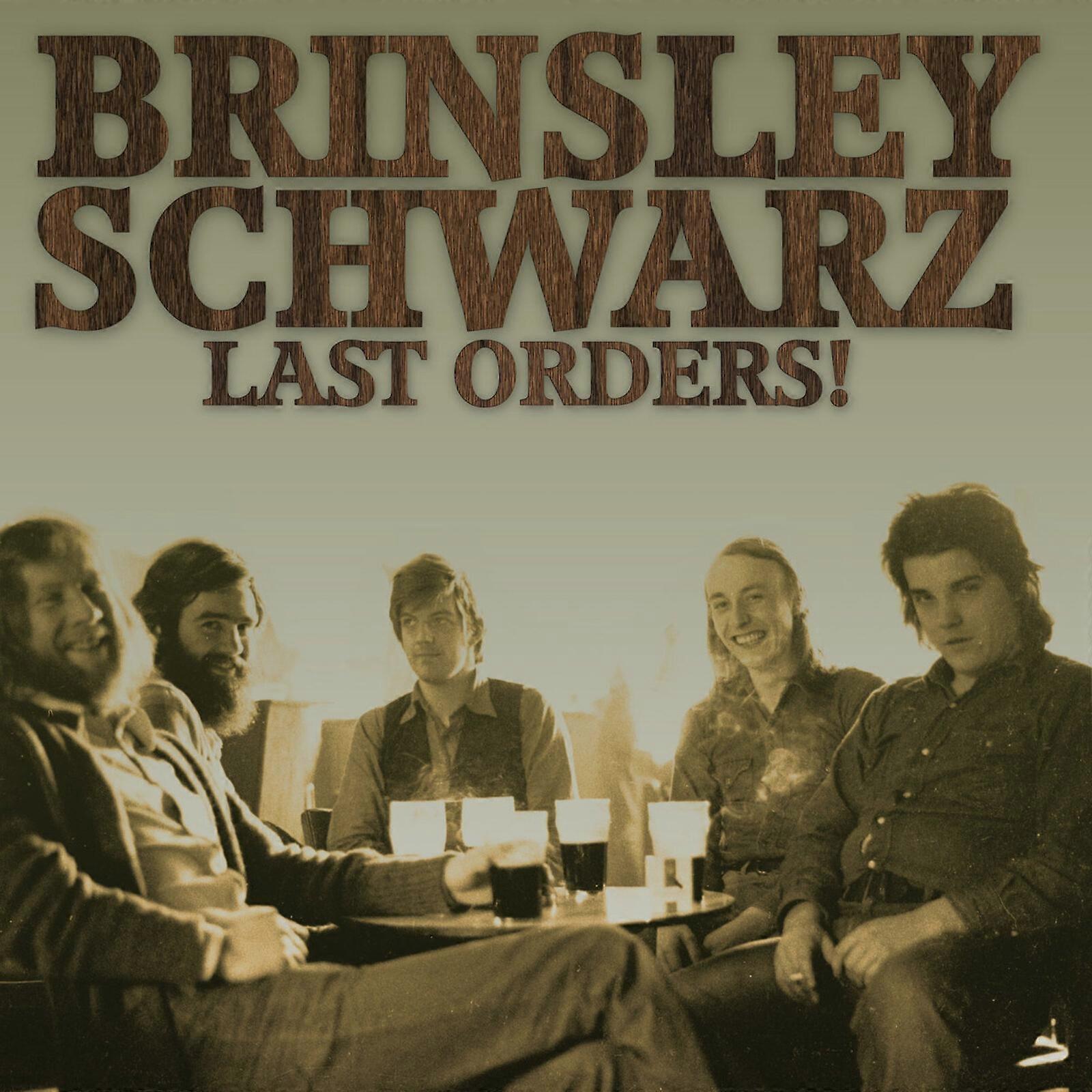 Brinsley Schwarz - Last Orders [VINYL]