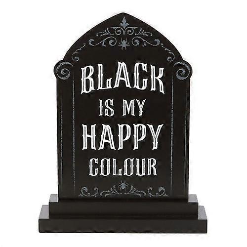 Something Different Black Is My Happy Colour Standing Sign