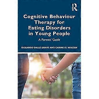 Cognitieve gedragstherapie voor eetstoornissen bij jongeren: een gids voor ouders