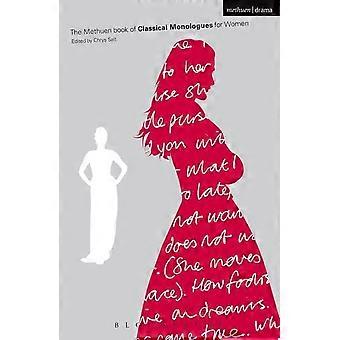 The Methuen Book of Classical Monologues for Women (Methuen Drama) (Methuen Drama)