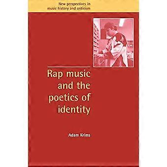 Rap Music and the Poetics of Identity (New Perspectives in Music History & Criticism) (New Perspectives in Music History and Criticism)