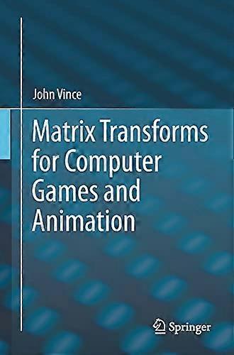 Matrix Transforms for Computer Games and Animation