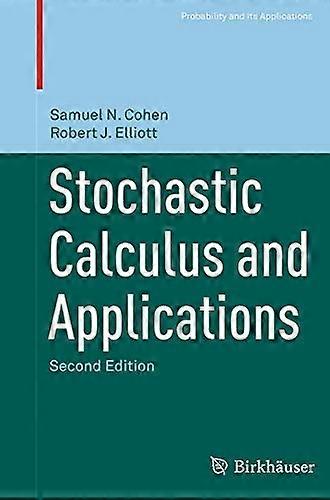 Stochastic Calculus and Applications (Probability and Its Applications)
