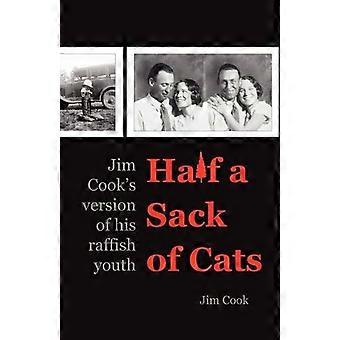 Medio saco de gatos: la versión de Jim Cook de su juventud Raffish