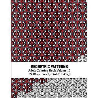 Geometrische Muster - Malbuch für Erwachsene Vol. 12