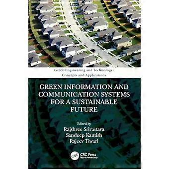 Green Information And Communication Systems For A Sustainable Future - Taylor & Francis Ltd