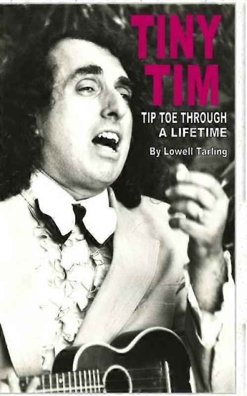 Tiny Tim Tiptoe Through A Lifetime