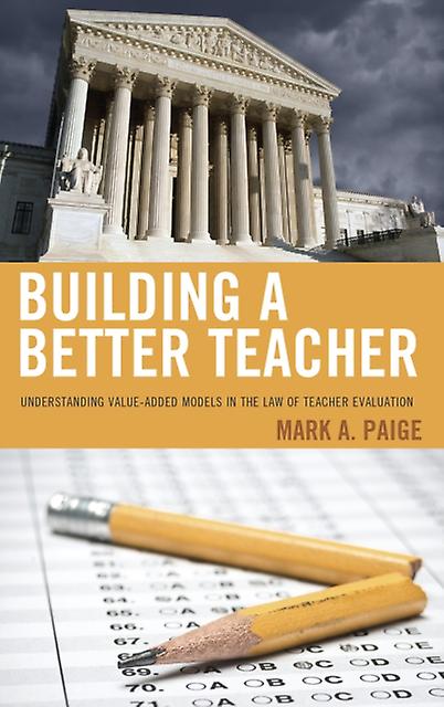 Building A Better Teacher by Mark A. Paige Paperback Book