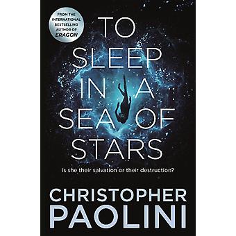 To Sleep In A Sea Of Stars - Christopher Paolini