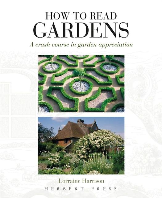 How To Read Gardens by Lorraine Harrison Paperback