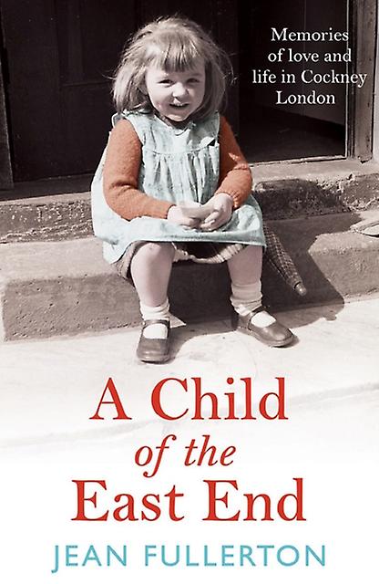 A Child Of The East End by Jean Fullerton Paperback Book