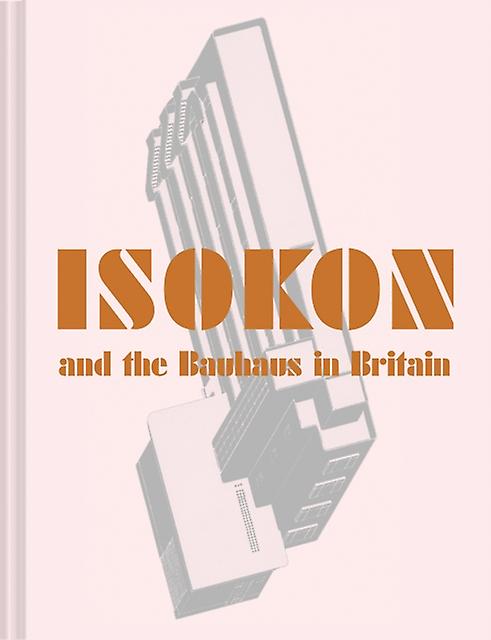 Isokon And The Bauhaus In Britain by Magnus Englund Hardback Book