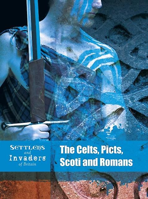 The Celts Picts Scoti And Romans by Ben Hubbard Hardback Book
