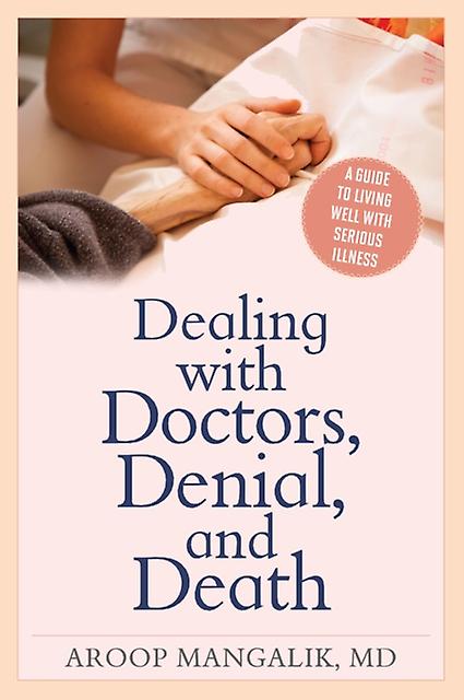Dealing With Doctors Denial And Death by Aroop Mangalik Paperback Book