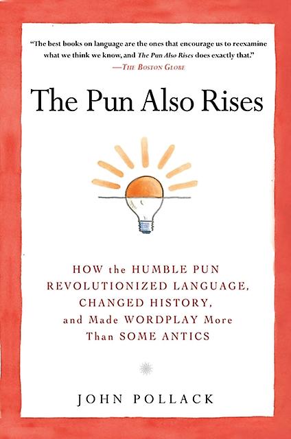 The Pun Also Rises by John Pollack Paperback Book