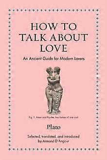 How To Talk About Love by Plato Hardback Book