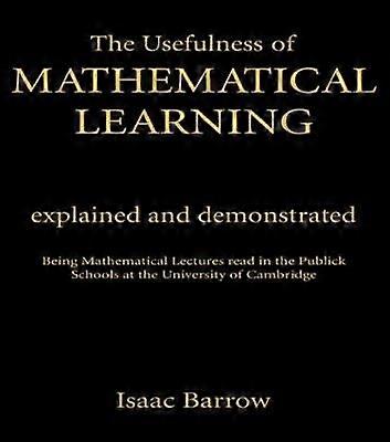 The Usefullness of Mathematical Learning