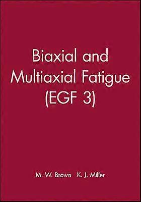 Biaxial and Multiaxial Fatigue (EGF 3)