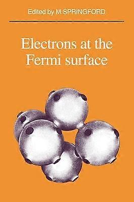 Electrons at the Fermi Surface