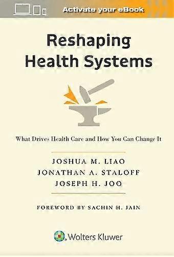 Reshaping Health Systems by Joshua M. Liao Paperback Book