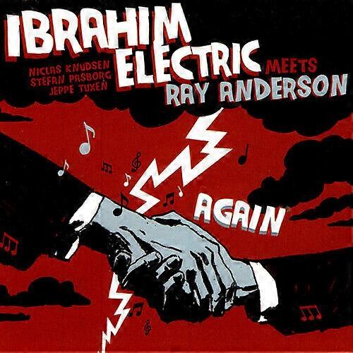 Ibrahim Electric meets Ray Anderson Again CD (2019)