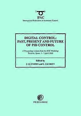 Digital Control 2000: Past Present and Future of PID Control