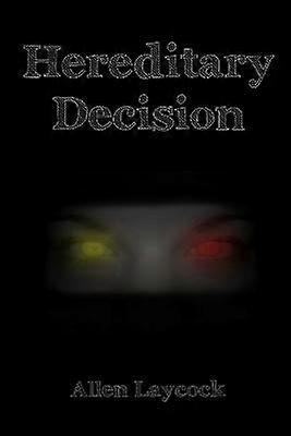Hereditary Decision