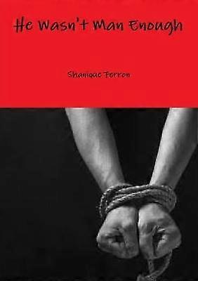 He Wasn't Man Enough