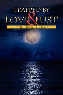 Gefangen in Liebe und Lust