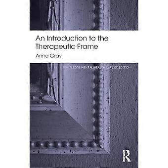 An Introduction to the Therapeutic Frame