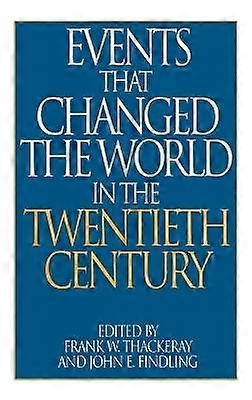 Events That Changed the World in the Twentieth Century
