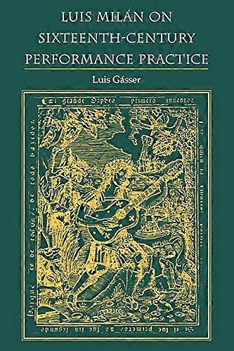 Luis Milan on Sixteenth Century Performance Practice