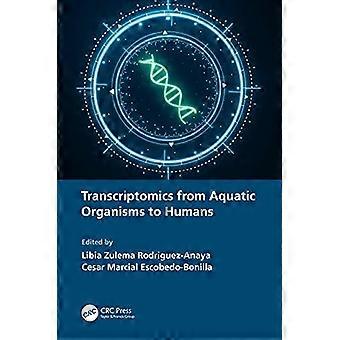 Transcriptomics from Aquatic Organisms to Humans