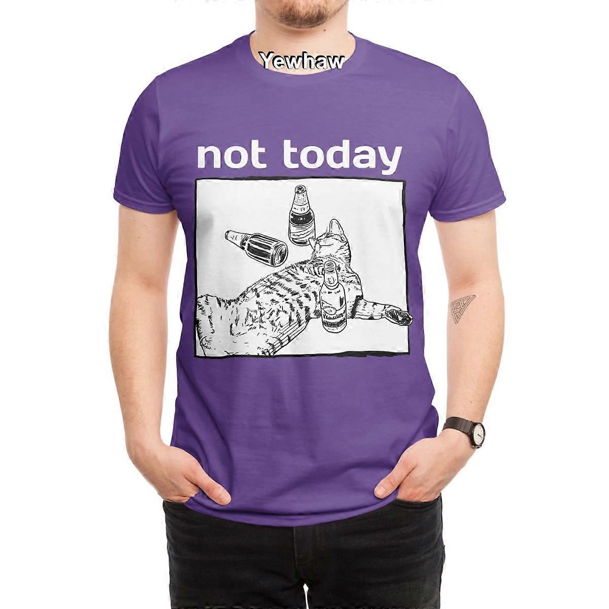 not today T-Shirt