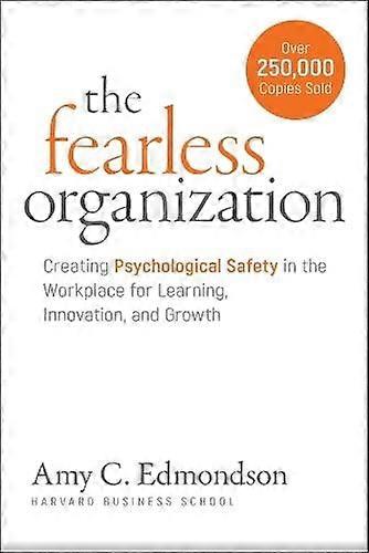 The Fearless Organization by Amy C. Edmondson Paperback